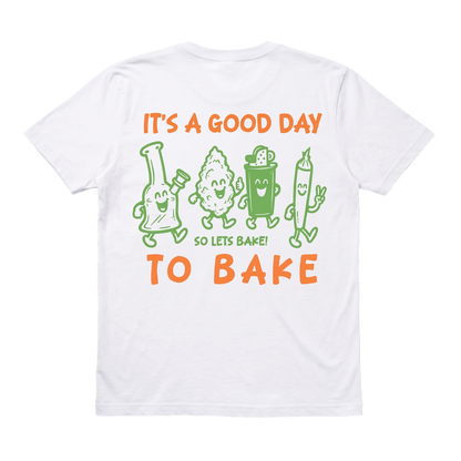 It's a Good Day to Bake T-Shirt